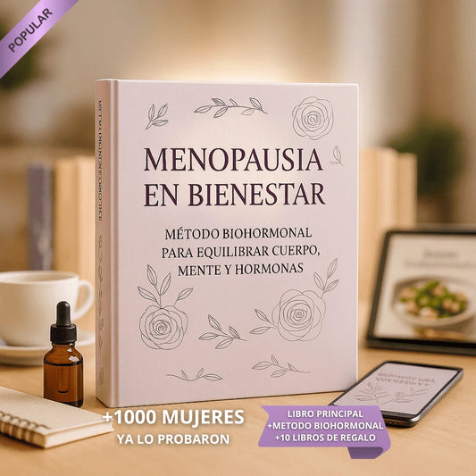MENOPAUSIA EN BIENESTAR: METODO BIOHORMONAL +1000 RECETAS ANTIINFLAMATORIAS + 10 REGALOS🎁